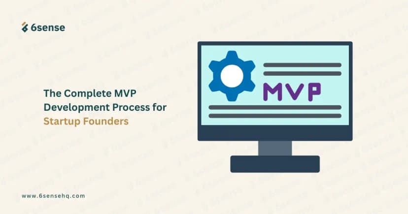 The Complete MVP Development Process for Startup Founders