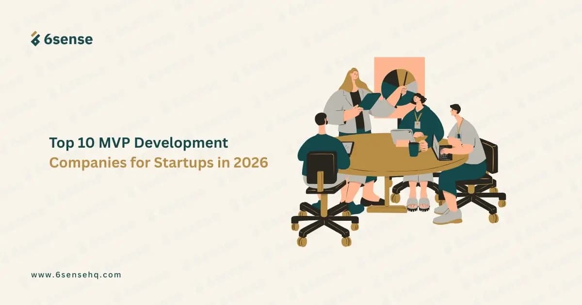 Top 10 MVP Development Companies for Startups in 2026 for building minimum viable products, featured by 6sense HQ.
