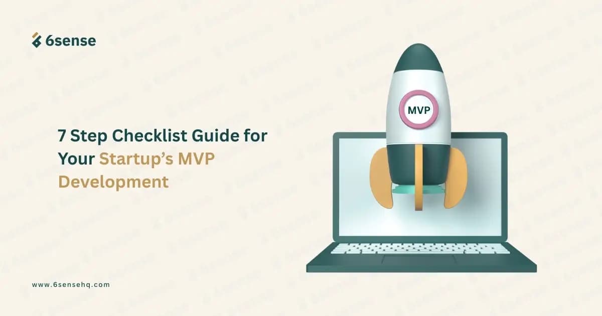 A 3D illustration of a rocket ship labeled "MVP" launching out of a laptop screen, with the title "7 Step Checklist Guide for Your Startup’s MVP Development" and the 6sense logo.